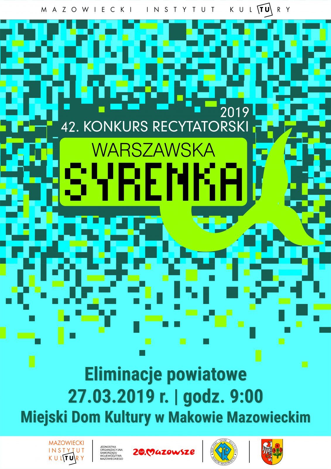 Plakat. 42 konkurs recytatorski Warszawska syrenka. Eliminacje powiatowe 27 marca 2019 godina 9:00