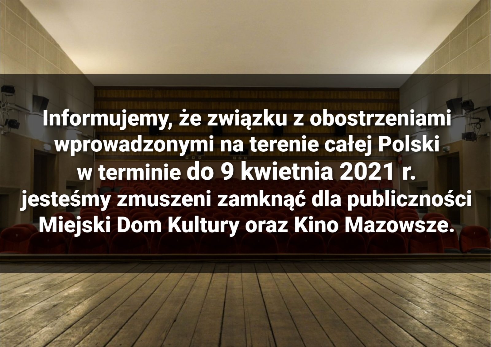 Miejski Dom Kultury ZAMKNIĘTY do 09 kwietnia 2021