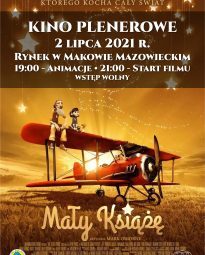 Plakat zapraszający na kino plenerowe i seans Mały Książę 2 lipca 2021. Rynek Miejski, animacje 19:00, seans 21:00.