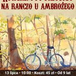 Plakat. Zapraszający na wycieczkę roowerową na ranczo u Ambrożego. koszt 45 zł. wiek od 9 lat