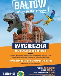 Plakat. Zapraszający na wycieczkę do Bałtowa. 20-21 lipca 2021. Koszt 340zł. Wiek uczestnika 8-14 lat