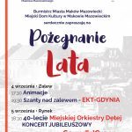 Plakat wydarzeń organizowanych w ramach pożegnania lata. 4 września, Zalew - koncert zespołu EKT Gdynia i animacje. 5 września, Rynek - Jubileusz 40-lecia Miejskiej Orkiestry Dętej oraz koncert zespołu Sound'n'Grace