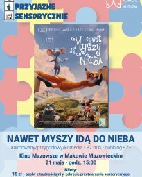 Plakat filmu pod tytułem Nawet myszy idą do nieba w ramach cyklu Kino Przyjaznie Sensorycznie