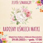 Plakat programu artystycznego pod tytułem Radosny Uśmiech Matki w wykonaniu Zespołu Szmaragdy