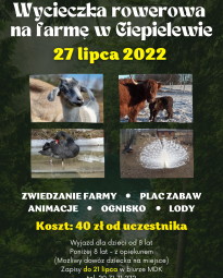 Plakat wycieczki na farmę do Ciepielewa. Wycieczka odbędzie się 27 lipca2022 roku. Koszt wyjazdu to 40 złotych. Zapisy do 21 lipca w biurze MDK.
