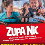 Kino plenerowe - Plakat filmu pod tytułem "Zupa nic". Na plakacie znajdują się główne postacie filmu. Seans odbędzie się 19 sierpnia 2022 roku o godzinie 20:30 w północnej części rynku w Makowie Mazowieckim.