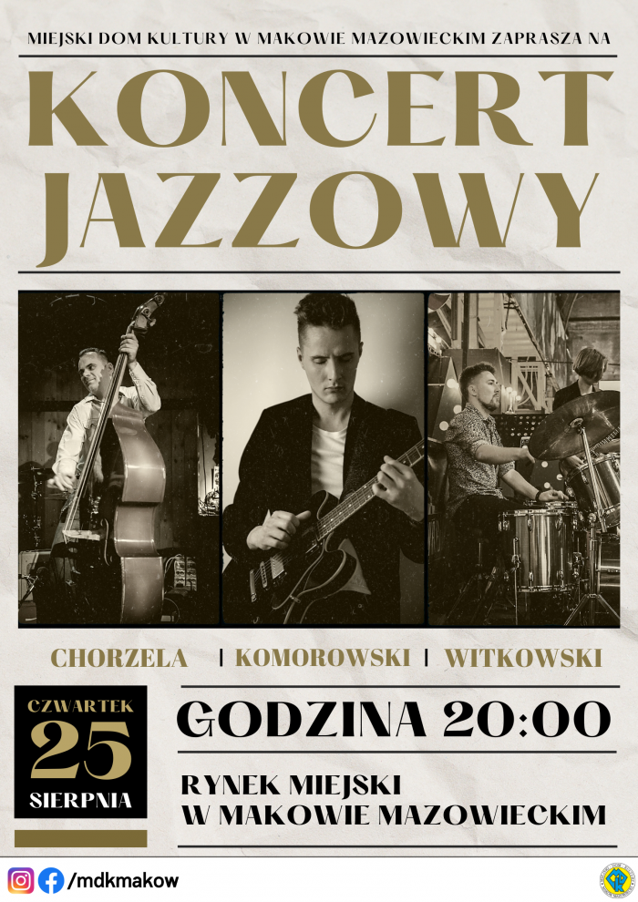 Plakat koncertu jazzowego - 25 sierpnia 2022; Godzina 20:00; Rynek w Makowie Mazowieckim
