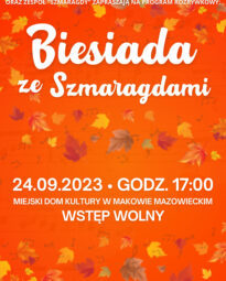 "Biesiada ze Szmaragdami" - 24 września 2023 (niedziela)- Godzina 17:00 - Miejski Dom Kultury w Makowie Mazowieckim