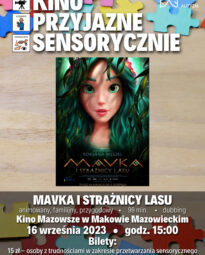 Plakat filmu pod tytułem MAVKA I STRAŻNICY LASU w ramach cyklu Kino Przyjaznie Sensorycznie