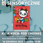 Plakat filmu pod tytułem KICIA KOCIA POD CHOINKĘ w ramach cyklu Kino Przyjaznie Sensorycznie