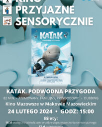 Plakat filmu pod tytułem KATAK. PODWODNA PRZYGODA w ramach cyklu Kino Przyjazne Sensorycznie