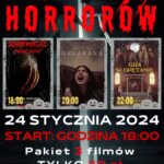 Plakat. Noc Horrorów. START 24 stycznia godzina 18:00. Cena karnetu 39 zł. PROJEKCJA FILMÓW. 18:00 SLOTHERHOUSE: LENIWA ŚMIERĆ. 20:00 OBŁĄKANA. 22:00 GRA W OPĘTANIE