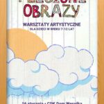 Plakat PLECIONE OBRAZY. Warsztaty artystyczne dla dzieci w wieku 7-12 lat. 16 stycznia koszt 30 zł. Grupa I 11:00-12:30. Grupa II 13:00-14:30. Zapisy w CDK. Miejsce CDK Dom Wesołka