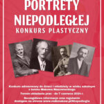 Plakat konkursu plastycznego PORTRETY NIEPODLEGŁEJ