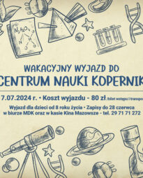 Plakat wakacyjnego wyjazdu do Centrum Nauki Kopernik