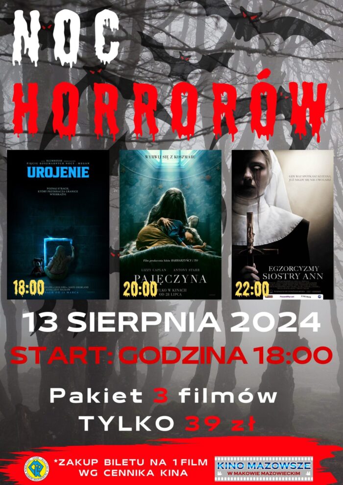 Plakat Noc Horrorów. 26 lipca Start godzina 18:00. Pakiet 3 filmów 39 zł. Zakup biletu na 1 film według cennika kina. Filmy: 1. UROJENIE 2.pAJĘCZYNA 3. EGZORCYZMY SIOSTRY ANY