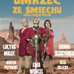 Wyjazd do teatru na spektakl pod tytułem Umrzeć ze śmiechu. Data spektaklu 20 listopada, wyjazd o godzinie 16:30. Koszt 166 złotych. Zapisy w burze MDK i kasie kina Mazowsze do 24 października.