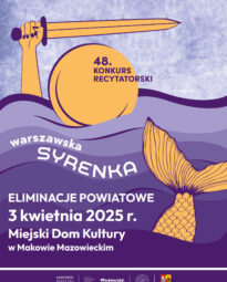 Plakat eliminacji powiatowych 48. Konkursu Recytatorskiego Warszawska Syrenka