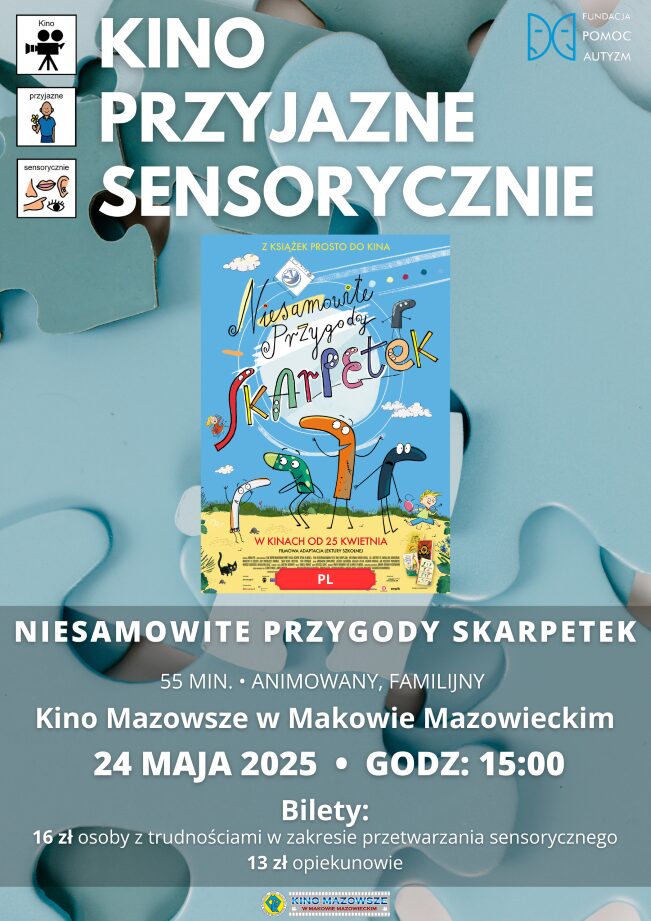 Plakat Kino Przyjazne Sensorycznie. Znajduje się plakat z filmu NIESAMOWITE PRZYGODY SKARPETEK. Czas 55 min. Gatunek: Animowany, Familijny. 24 maja godz: 15:00 – Kino Przyjazne Sensorycznie. Bilety 16 zł osoby z trudnościami w zakresieprzetwarzania sensorycznego13 zł opiekunowie. Miejsce Kino Mazowsze w Makowie Mazowieckim.