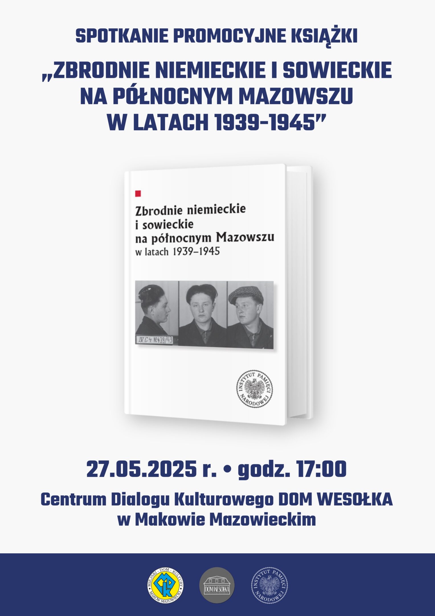 Plakat dotyczący spotkania autorskiego promującego książkę „Zbrodnie niemieckie i sowieckie na Północnym Mazowszu w latach 1939–1945”.