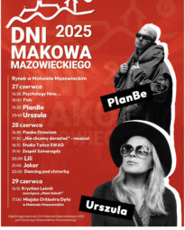 Plakat Dni Makowa Mazowieckiego 2025, oprócz programu przedstawia sylwetki dwóch głównych gwiazd - rapera PlanBe oraz piosenkarki Urszuli.
