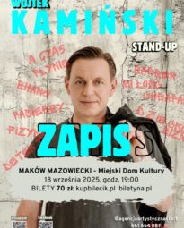 Plakat stand-upu Wojtka Kamińskiego, który odbędzie się 18 września o godzinie 19:00 w Miejskim Domu Kultury w Makowie Mazowieckim.