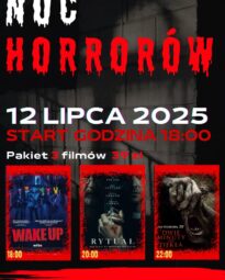 Plakat Nocy Horrorów. Na plakacie znajdują się 3 plakaty filmów. WAKE UP godzina 18:00. RYTUAŁ godzina 20:00. DWIE MINUTY DO PIEKŁA godzina 22:00. Data wydarzenia 10 lutego. Start godzina 18:00. PAKIET 3 FILMÓW 39 ZŁOTYCH.