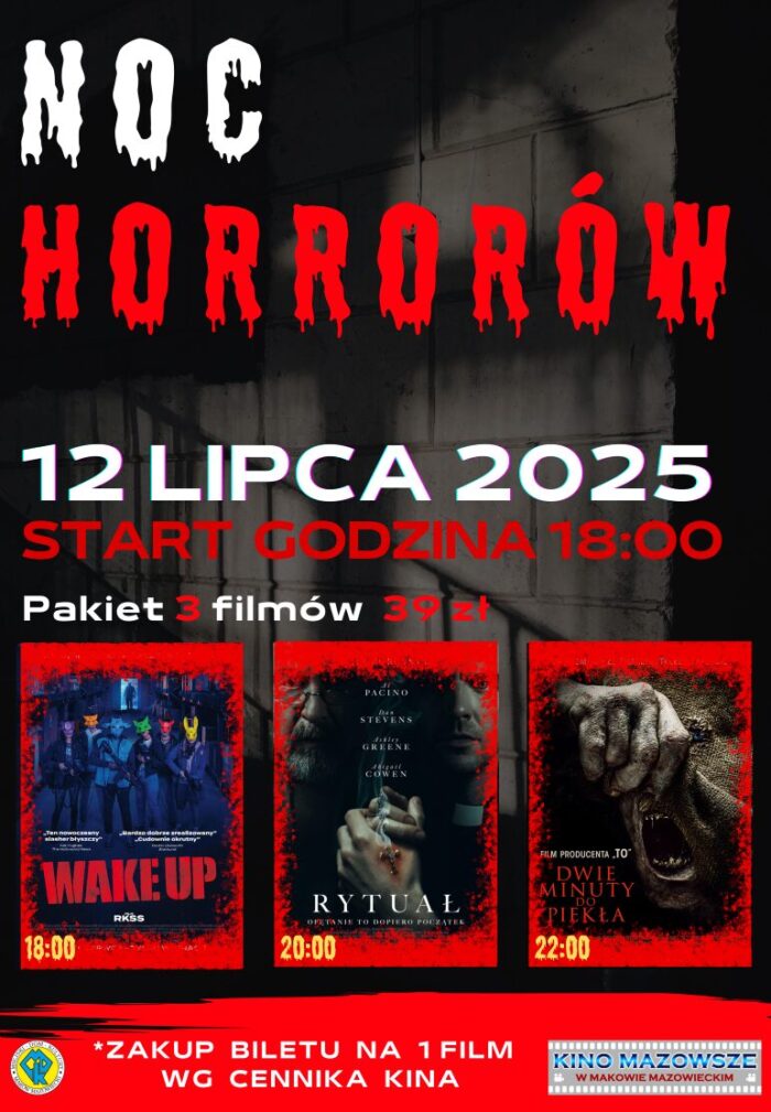 Plakat Nocy Horrorów. Na plakacie znajdują się 3 plakaty filmów. WAKE UP godzina 18:00. RYTUAŁ godzina 20:00. DWIE MINUTY DO PIEKŁA godzina 22:00. Data wydarzenia 10 lutego. Start godzina 18:00. PAKIET 3 FILMÓW 39 ZŁOTYCH.