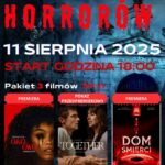 U góry napis dużymi literami Noc Horrorów. Data 11 Sierpnia 2025. Start godzina 18:00. Pakiet 3 filmów 39 zł. Filmy OKO ZA OKO. TOGETHER .DOM ŚMIERCI. Zakup na 1 film według cennika kina.