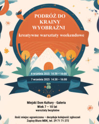 Plakat warsztatów zatytułowanych „Podróż do krainy wyobraźni”