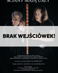 Grafika informująca o braku wejściówek na musical SCIANY MAJĄ USZY.
