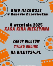 Graficzna informacja o tym, że 8 września kasa Kina Mazowsze będzie nieczynna i bilety można zakupić tylko online.