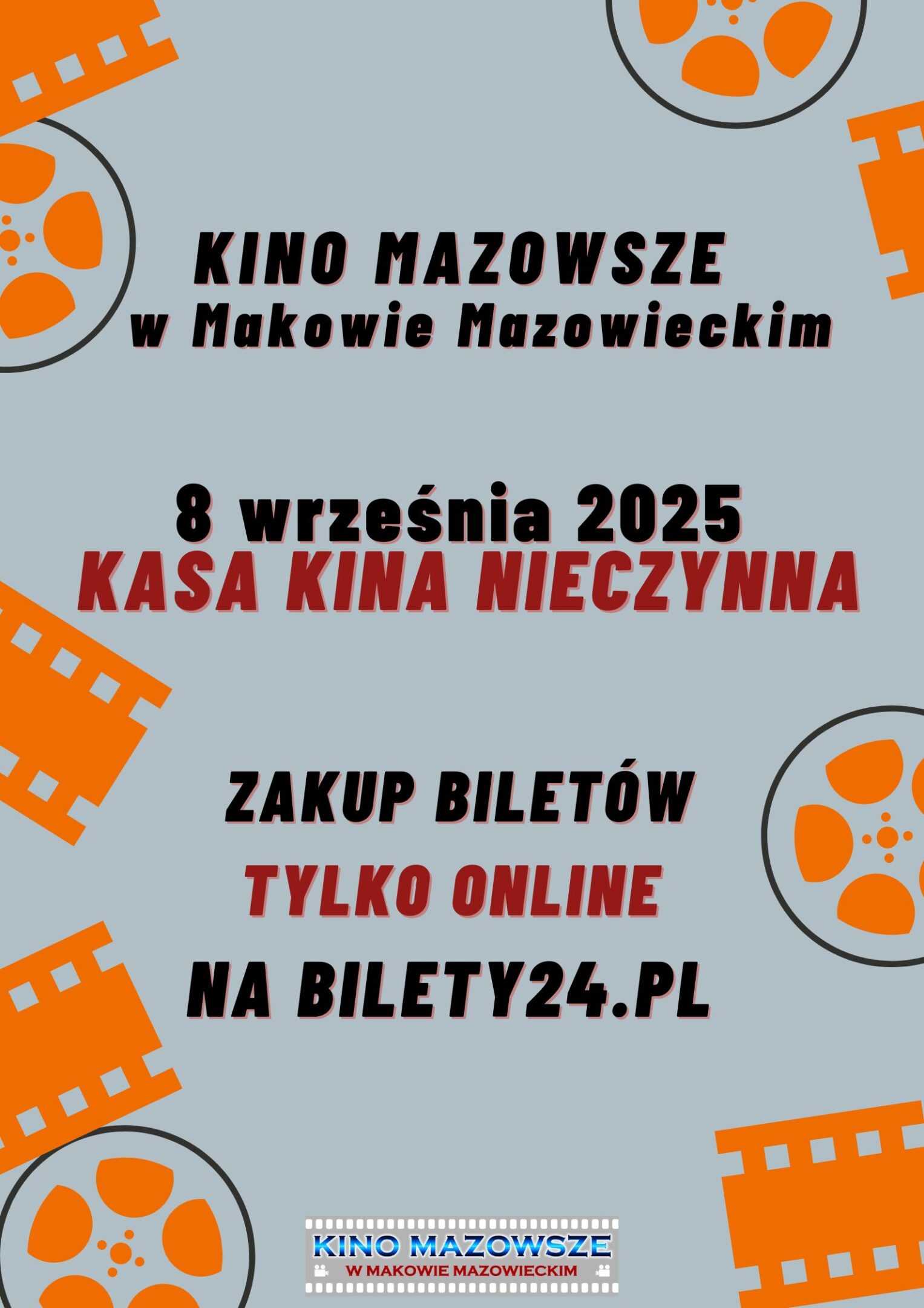 Graficzna informacja o tym, że 8 września kasa Kina Mazowsze będzie nieczynna i bilety można zakupić tylko online.
