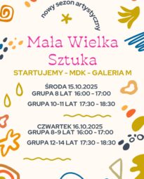 Plakat startu nowego sezonu zajęc plastycznych Mała Wielka Sztuka