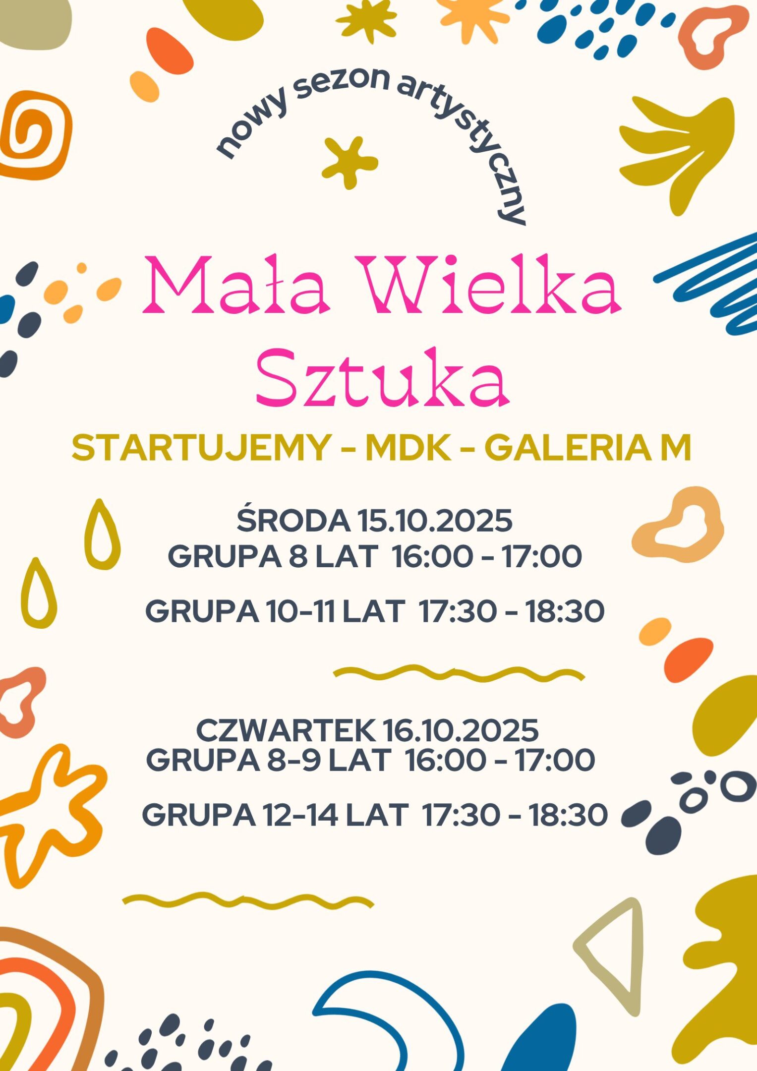 Plakat startu nowego sezonu zajęc plastycznych Mała Wielka Sztuka