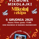 Plakat informujący o wydarzeniu "Filmowe Mikołajki" w Kinie Mazowsze w Makowie Mazowieckim. Centralnym punktem jest tytuł filmu: "Mikołaj i ekipa". Wydarzenie odbędzie się 6 grudnia 2025 roku o godzinie 17:00. Plakat informuje również o loterii "Szczęśliwy fotel", w której do wygrania jest tablet. Drobny druk na dole wskazuje, że zakup biletu na film odbywa się według cennika kina. Grafika jest utrzymana w świątecznym, czerwonym kolorze, z motywami Mikołaja, dekoracji bożonarodzeniowych i taśm filmowych.