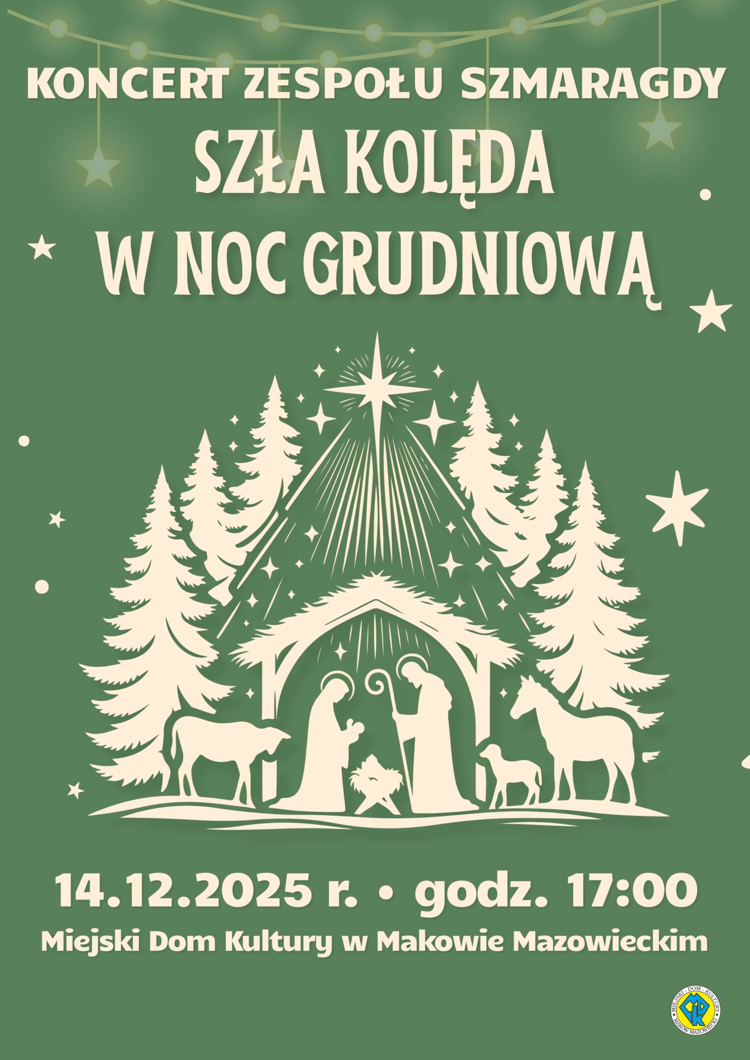 Plakat koncertu Zespołu Szmaragdy zatytułowanego „Szła kolęda w noc grudniową”, który odbędzie się 14 grudnia o godzinie 17:00 w MDK.