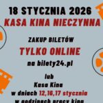 „Plakat reklamowy informujący, że kasa kina Kino Mazowsze w Makowie Mazowieckim będzie nieczynna 18 stycznia 2026 r. Zakup biletów tylko online na stronie bilety24.pl lub w kasie kina w dniach 12, 16, 17 stycznia w godzinach pracy kina.”