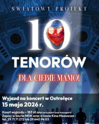 Plakat wyjazdu na koncert 10 Tenorów w Ostrołęce, który odbędzie się 16 maja 2026 roku.
