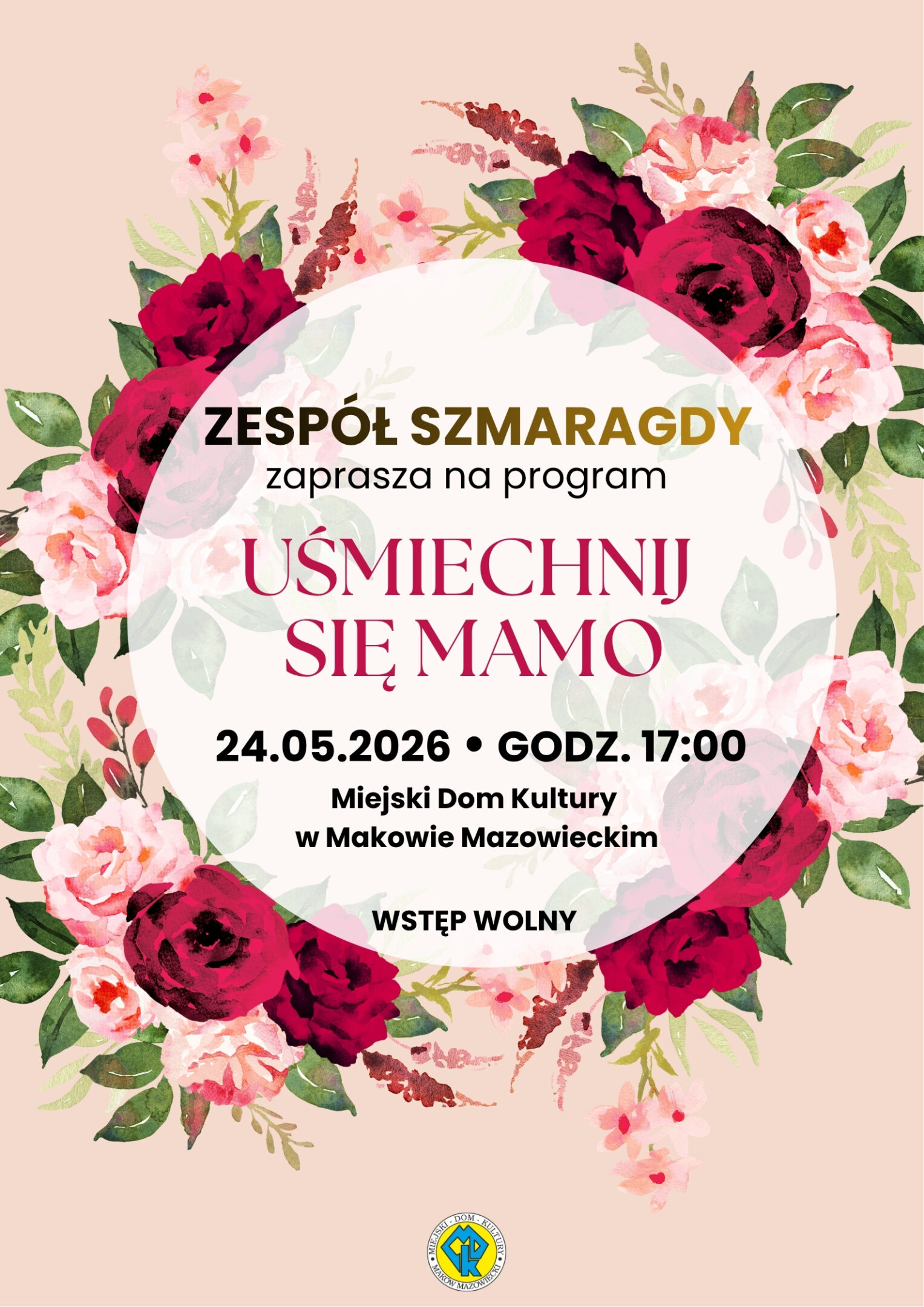 Plakat programu zatytułowanego UŚMIECHNIJ SIĘ MAMO, który 24 maja zaprezentuje na scenie MDK Zespół Szmaragdy.