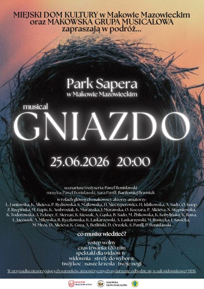 Plakat zapowiadający plenerowy musical „GNIAZDO”, który odbędzie się 25 czerwca 2026 roku o godzinie 20:00 w Parku Sapera w Makowie Mazowieckim. Organizatorami są Miejski Dom Kultury oraz Makowska Grupa Musicalowa. Wstęp na wydarzenie jest wolny. Grafika przedstawia tytuł spektaklu na tle klimatycznego zachodu słońca i sylwetek drzew.