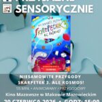 Plakat zapraszający na seans przyjazny sensorycznie filmu animowanego „Plakat zapraszający na seans przyjazny sensorycznie filmu animowanego „Niesamowite przygody skarpetek 3. Ale kosmos!” w Kinie Mazowsze w Makowie Mazowieckim. Seans odbędzie się 20 czerwca 2026 r. o godzinie 15:00. Na plakacie widoczna jest kolorowa grafika z kotką Miss Moxy i logotypy organizatorów.” w Kinie Mazowsze w Makowie Mazowieckim. Seans odbędzie się 18 kwietnia 2026 r. o godzinie 15:00. Na plakacie widoczna jest kolorowa grafika z kotką Miss Moxy i logotypy organizatorów.
