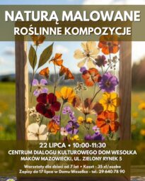 Plakat warsztatów z tworzenia obrazów z roślinnych kompozycji